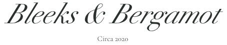 Bleeks & Bergamot